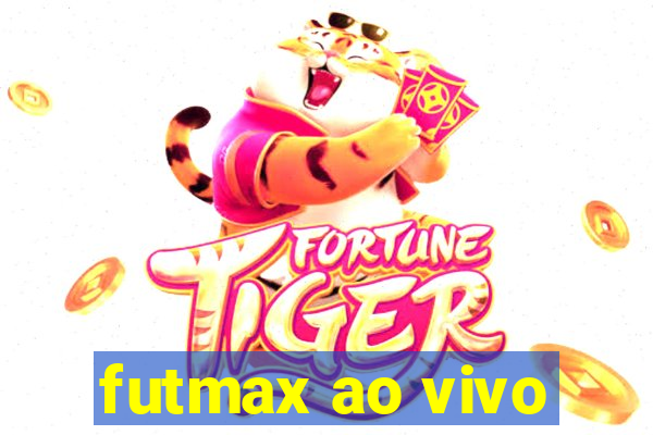 futmax ao vivo